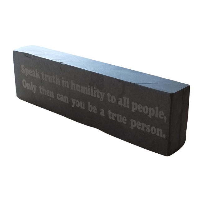 Inspirational Slate Saying - "Speak truth in humility...........
