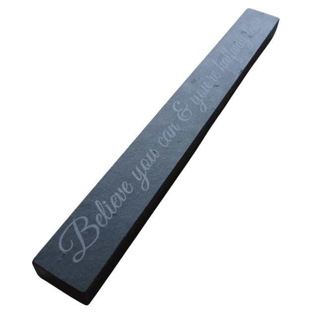 Inspirational Slate Saying - Believe you can &amp; you are halfway there.