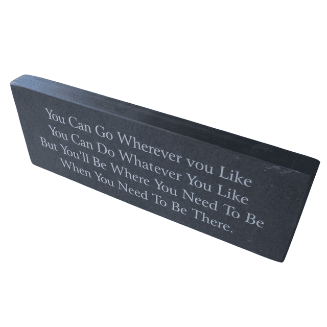 Inspirational Slate Saying - &quot;You can go wherever you like . . . . .